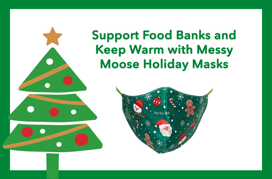Support Food Banks and Keep Warm with Messy Moose Holiday Masks